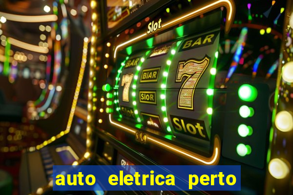 auto eletrica perto de mim